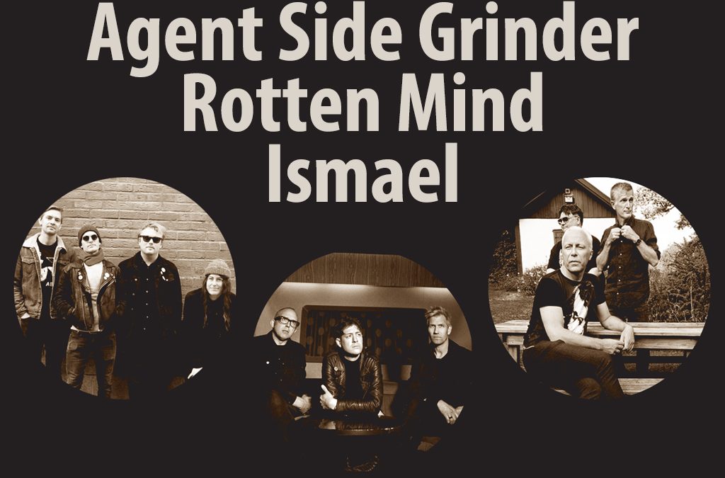 Agent Side Grinder, Rotten Mind & Ismael