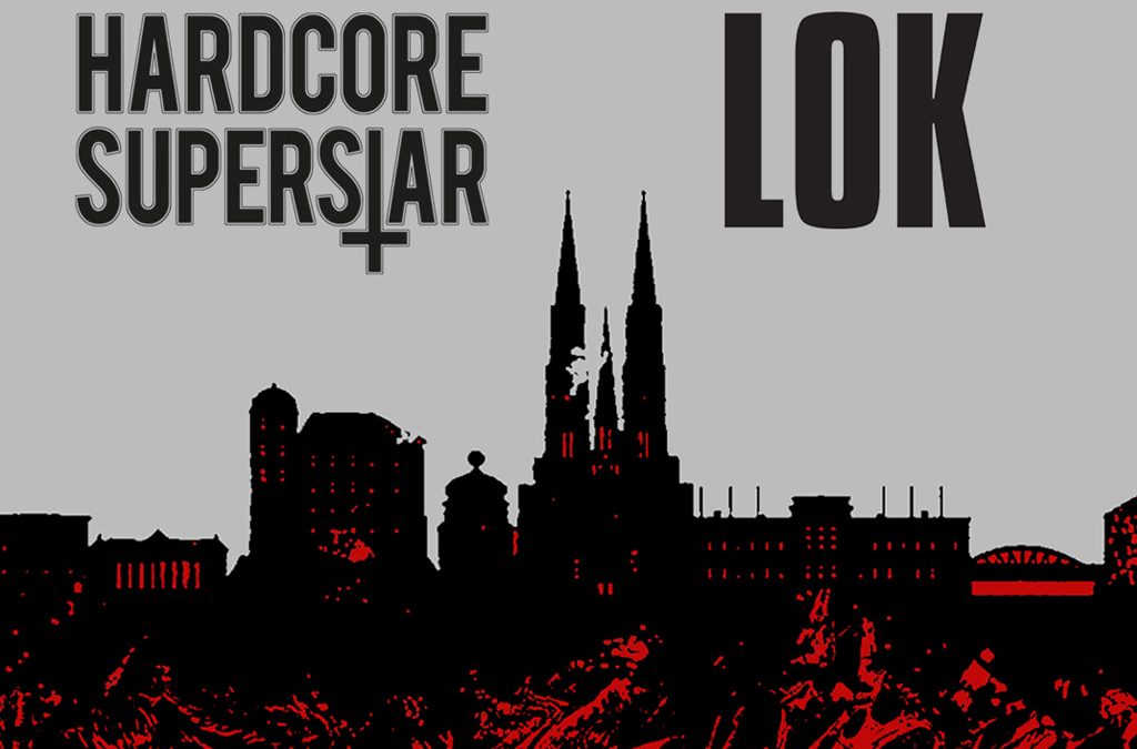 Hardcore Superstar & LOK